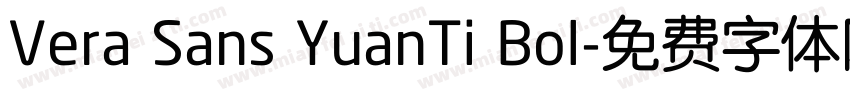 Vera Sans YuanTi Bol字体转换